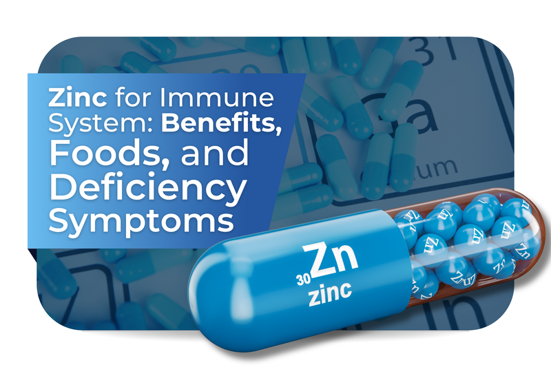 Zinc for Immune System: Benefits, Foods, and Deficiency Symptoms
